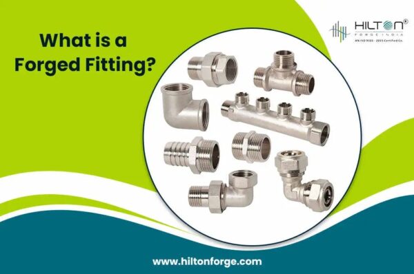 Know about Forged Fitting